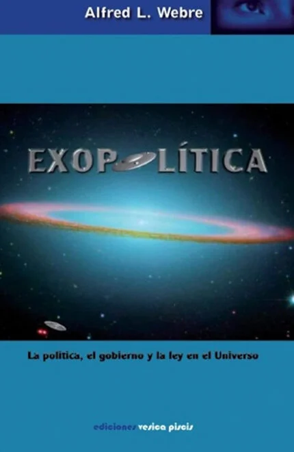 Exopolítica: La política, el gobierno y la ley en el universo