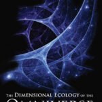 The Dimensional Ecology of the Omniverse Paperback – March 21, 2014