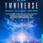 Emergence of the Omniverse: Universe - Multiverse - Omniverse (The Omniverse Trilogy Book 3) Kindle Edition
