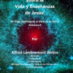 Una Revelación Sobre La Vida y Las Enseñanzas De Jesús: Mi Viaje Aterrizando el Cielo en la Tierra: Volumen II (My Journey Landing Heaven on Earth/Mi Viaje ... Cielo en la Tierra nº 3) (Spanish Edition) Kindle Edition