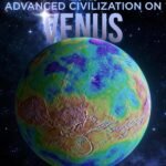 EXOPOLITICS & THE ADVANCED CIVILIZATION ON VENUS